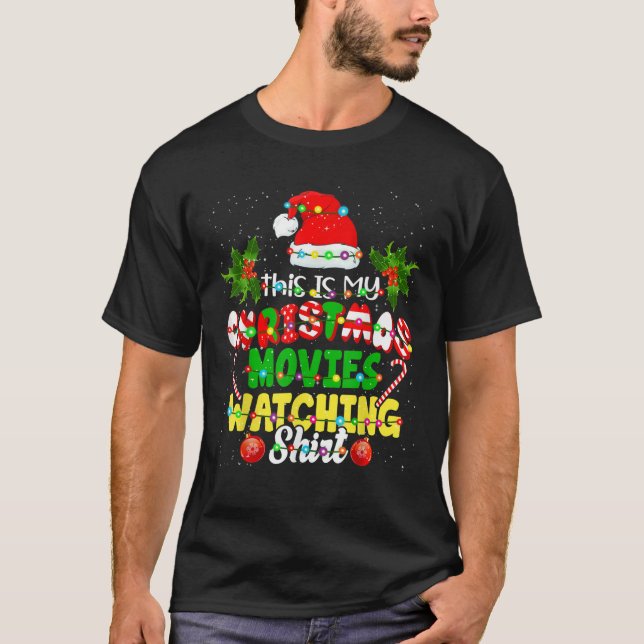 This Is My Christmas Movies Watching Santa Xmas Li T-Shirt (Front)