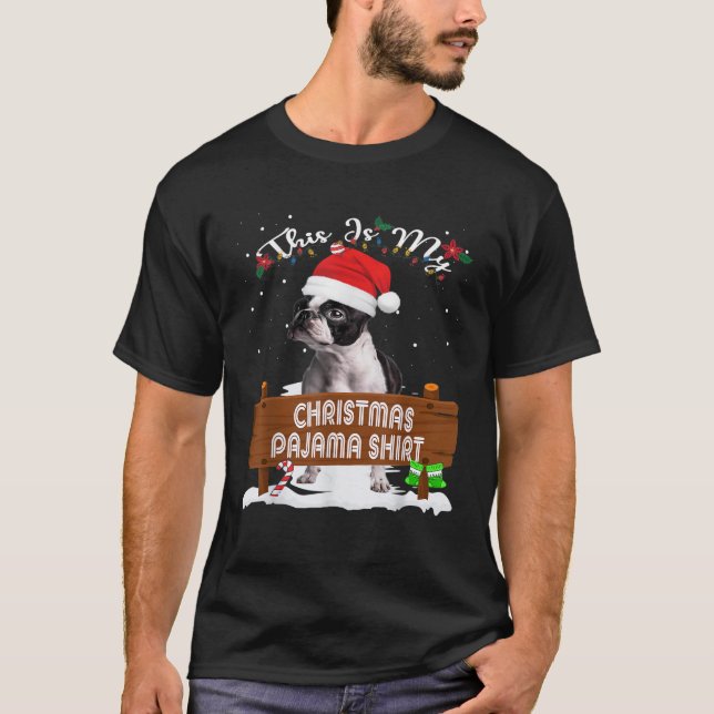 This Is My Christmas Pajama Boston Terrier Dog Mom T-Shirt (Front)