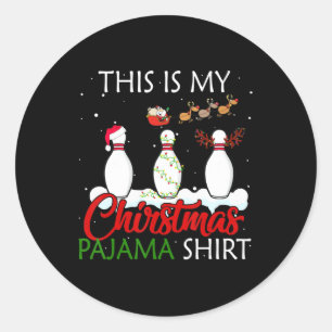 This Is My Christmas Pajama Bowling Lover Xmas Gi Classic Round Sticker