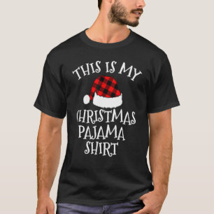 This Is My Christmas Pajama Buffalo Plaid Santa Ha T-Shirt