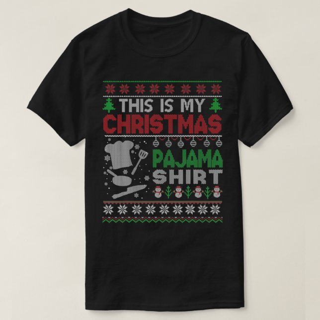 This is My Christmas Pajama Chef  Ugly Sweater  (Design Front)