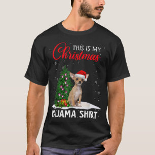 This Is My Christmas Pajama Chihuahua Xmas Dog Lov T-Shirt