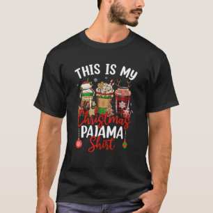 This Is My Christmas Pajama Christmas Coffee For W T-Shirt