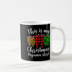 This Is My Christmas Pajama Christmas Teeth Leopar Coffee Mug