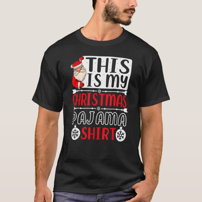 This Is My Christmas Pajama   Christmas Xmas Party T-Shirt (Front)