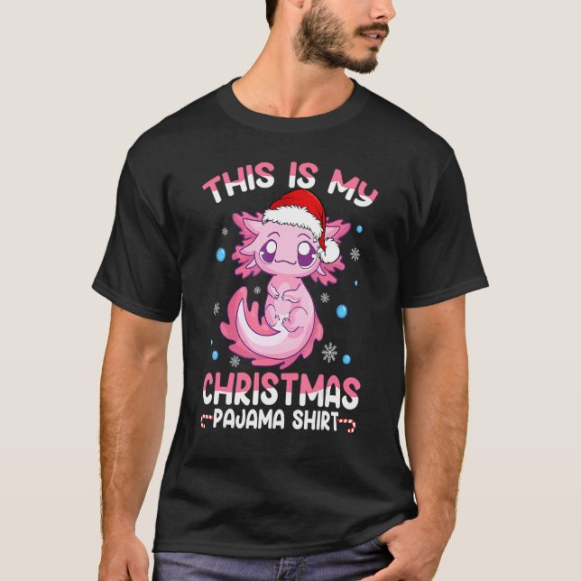 This is My Christmas Pajama  Cute Axolotl  Boy Gir T-Shirt (Front)