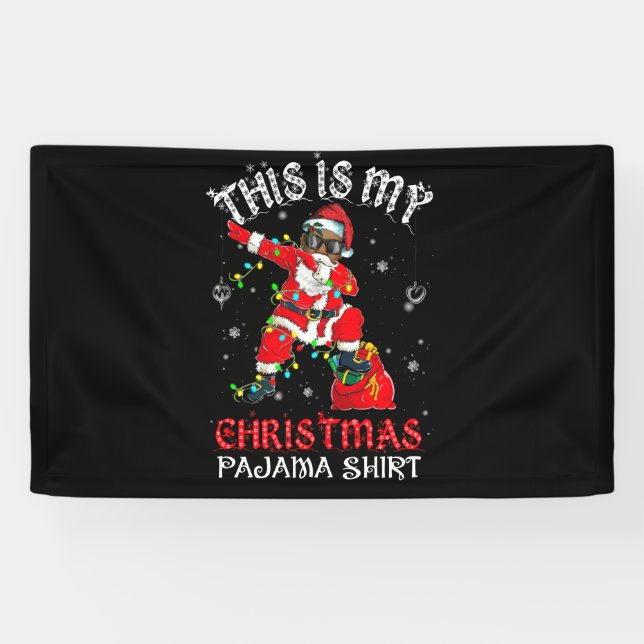 This Is My Christmas Pajama  Dabbing African Santa Banner (Horizontal)