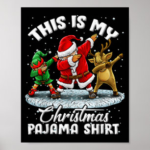 This Is My Christmas Pajama Dabbing Santa Elf Paja Poster