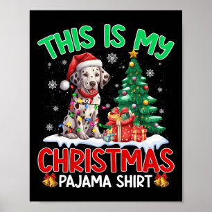 This Is My Christmas Pajama Dalmatian Dog Lovers X Poster