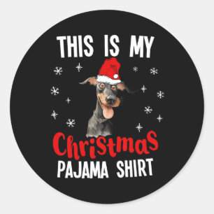 This Is My Christmas Pajama Doberman Xmas Pajama  Classic Round Sticker
