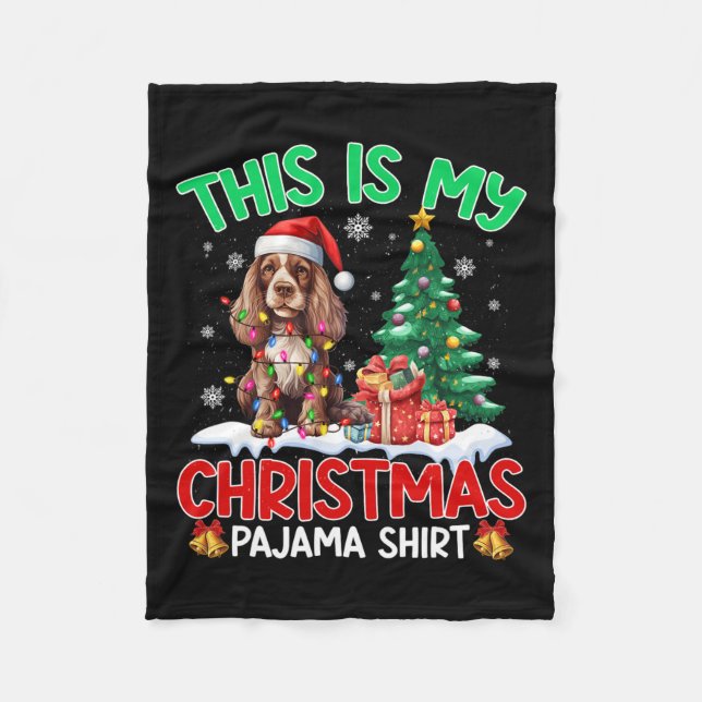 This Is My Christmas Pajama Er Spaniel Dog Lover  Fleece Blanket (Front)