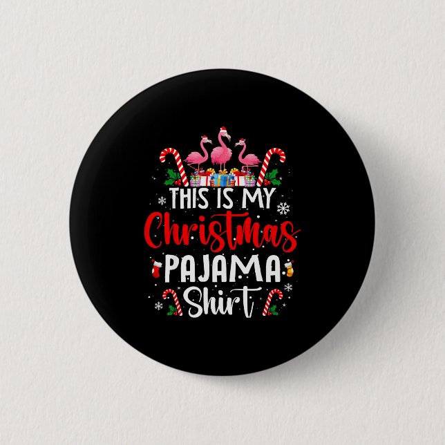 This Is My Christmas Pajama Flamingos Holiday Fun  6 Cm Round Badge (Front)