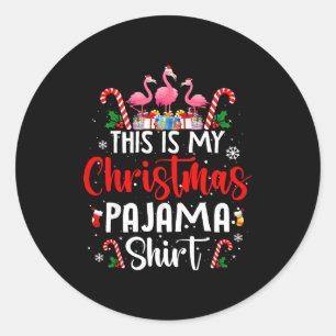 This Is My Christmas Pajama Flamingos Holiday Fun  Classic Round Sticker