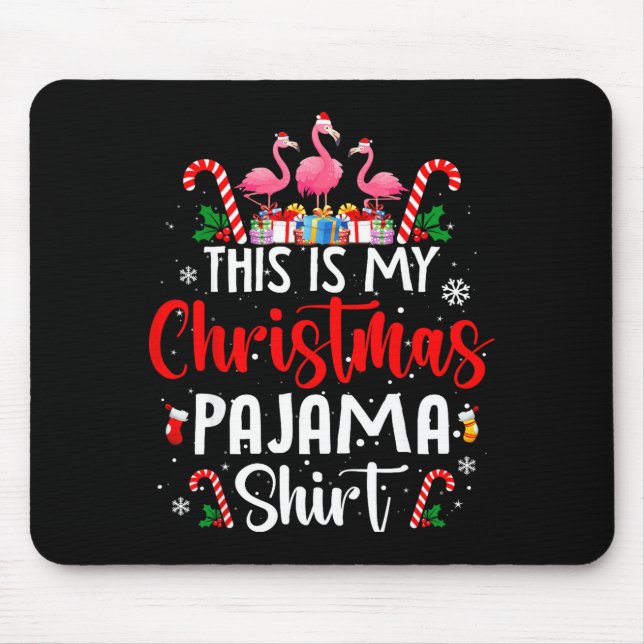 This Is My Christmas Pajama Flamingos Holiday Fun  Mouse Mat (Front)