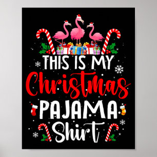 This Is My Christmas Pajama Flamingos Holiday Fun  Poster
