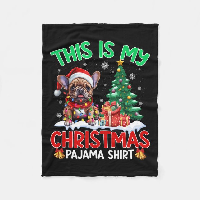 This Is My Christmas Pajama French Bulldog Lovers  Fleece Blanket (Front)