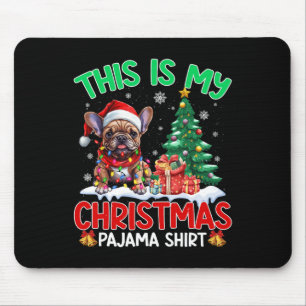 This Is My Christmas Pajama French Bulldog Lovers  Mouse Mat