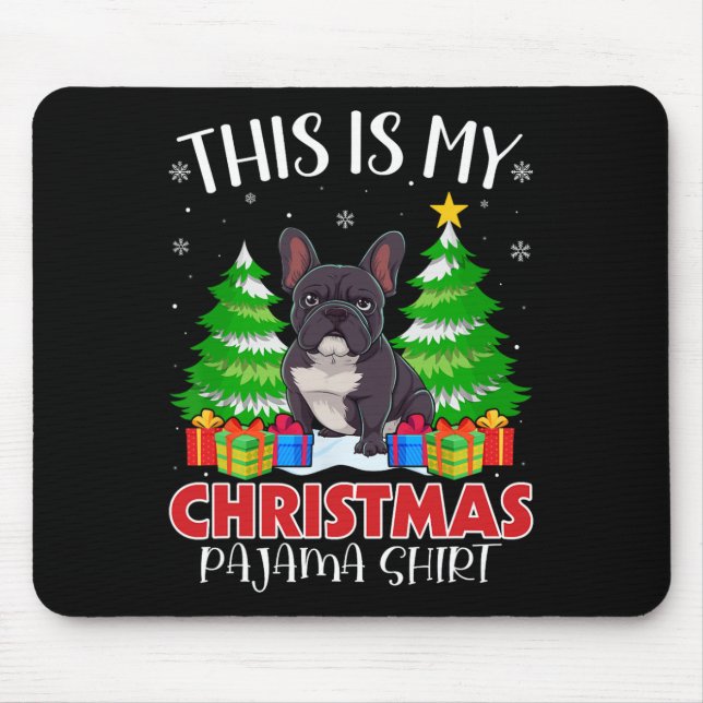 This Is My Christmas Pajama French Bulldog Xmas Pj Mouse Mat (Front)