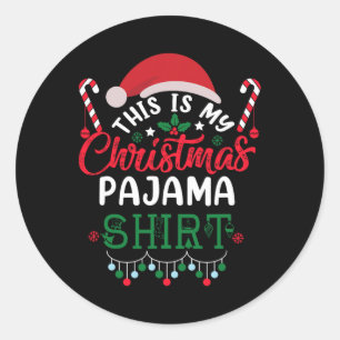 This Is My Christmas Pajama Fun Christmas 1 Classic Round Sticker