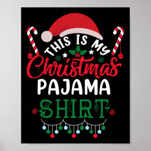 This Is My Christmas Pajama  Fun Christmas 1 Poster