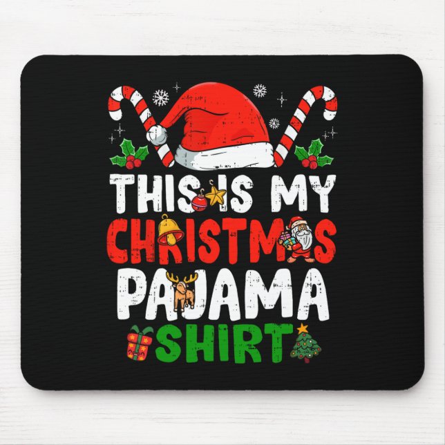 This Is My Christmas Pajama  Fun Christmas  Mouse Mat (Front)