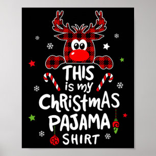 This Is My Christmas Pajama Fun Christmas Reindeer Poster