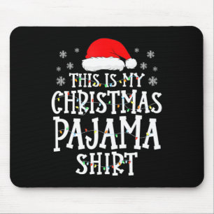 This Is My Christmas Pajama Fun Family Matching Xm Mouse Mat