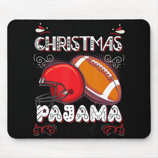 This Is My Christmas Pajama Fun Football Christmas Mouse Mat (Front)