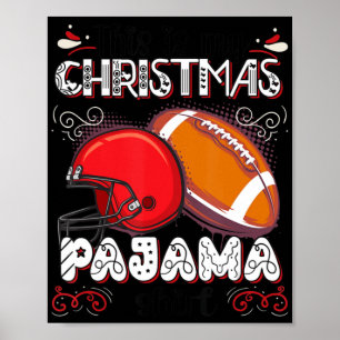 This Is My Christmas Pajama Fun Football Christmas Poster