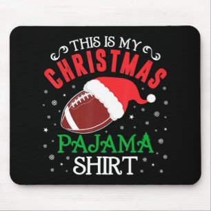 This Is My Christmas Pajama  Fun Santa Football Te Mouse Mat