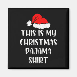 This Is My Christmas Pajama Fun Xmas Pjs Men Women Magnet