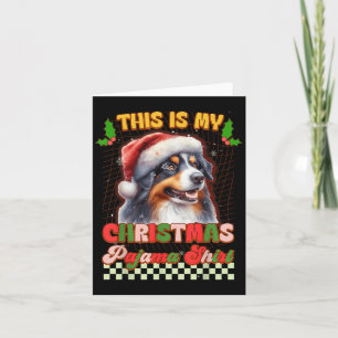 This Is My Christmas Pajama Funny Australian Sheph Card