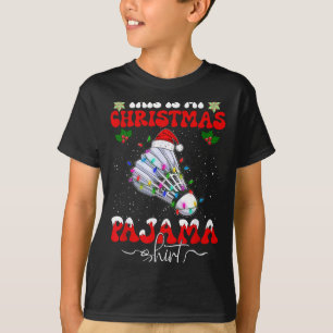 This Is My Christmas Pajama Funny Badminton Xmas S T-Shirt