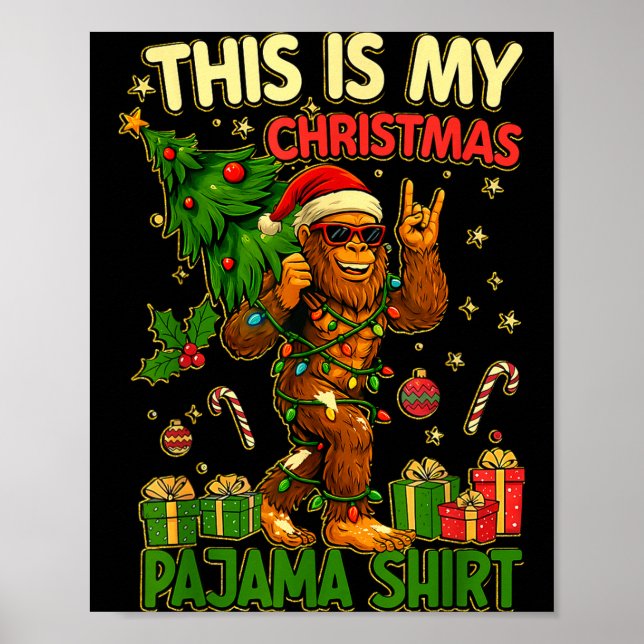 This Is My Christmas Pajama Funny Big Foot Xmas Tr Poster (Front)