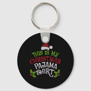 This Is My Christmas Pajama Funny Family Xmas Sant Key Ring