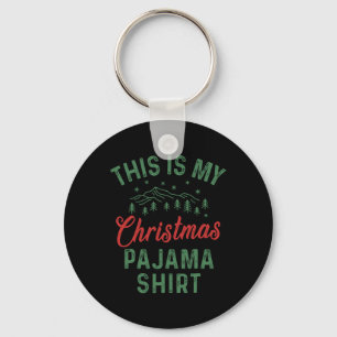 This Is My Christmas Pajama Funny Men Women Pj Xma Key Ring