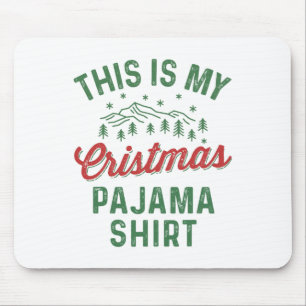 This Is My Christmas Pajama Funny Men Women Pj Xma Mouse Mat
