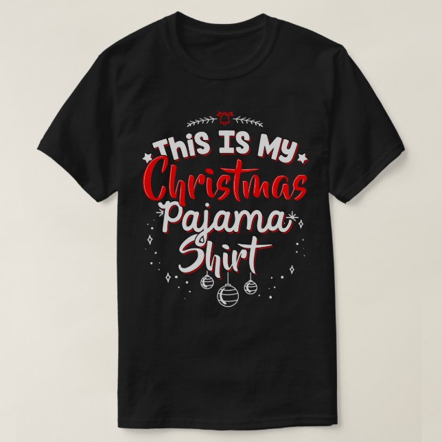 This Is My Christmas Pajama Funny Santa lover Xmas T-Shirt (Design Front)