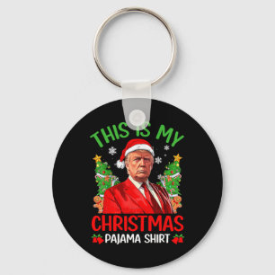 This Is My Christmas Pajama Funny Trump Xmas Pjs M Key Ring