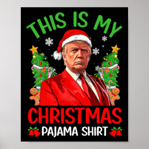 This Is My Christmas Pajama Funny Trump Xmas Pjs M Poster
