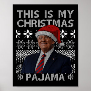 This Is My Christmas Pajama Funny Xmas Matching Tr Poster