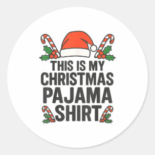 This Is My Christmas Pajama Funny Xmas Pj S Men Wo Classic Round Sticker