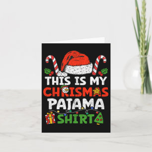 This Is My Christmas Pajama Funny Xmas Pjs Men Wom Card