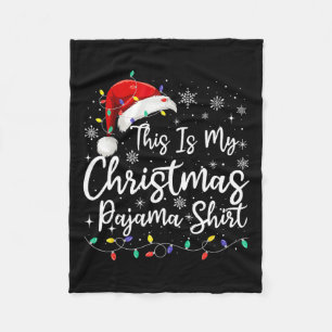 This Is My Christmas Pajama Funny Xmas Pjs Men Wom Fleece Blanket