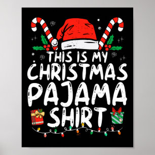 This Is My Christmas Pajama Funny Xmas Pjs Men Wom Poster
