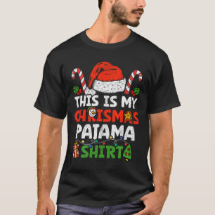 This Is My Christmas Pajama Funny Xmas Pjs Men Wom T-Shirt