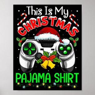 This Is My Christmas Pajama Gamer Video Game Boys  Poster