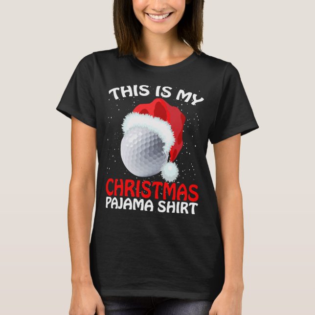 This Is My Christmas Pajama Golf- Golf Christmas T-Shirt (Front)