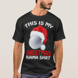 This Is My Christmas Pajama Golf- Golf Christmas T-Shirt