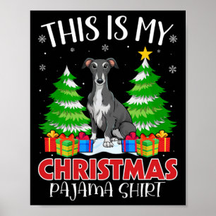 This Is My Christmas Pajama Greyhound Dog Xmas Pjs Poster
